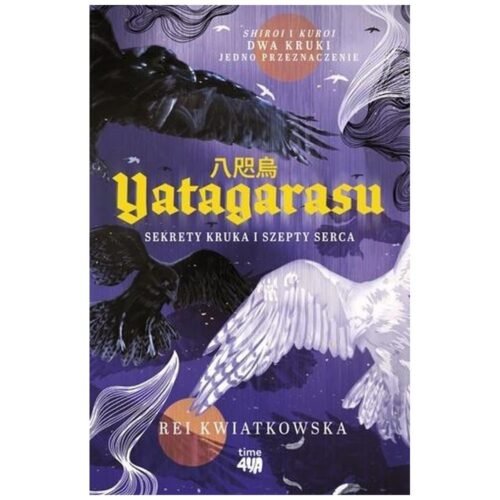 Yatagarasu. Sekrety kruka i szepty serca