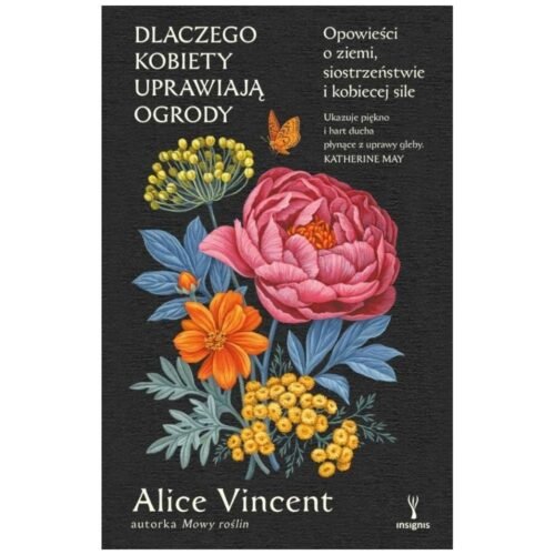 Dlaczego kobiety uprawiają ogrody