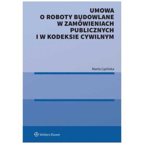 Umowa o roboty budowlane w zamówieniach publicz.