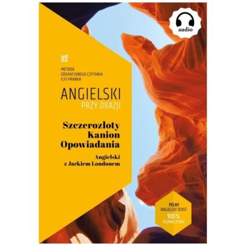 Szczerozłoty Kanion. Opowiadania. Angielski...