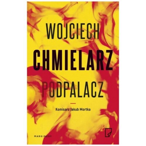 Jakub Mortka T.1 Podpalacz