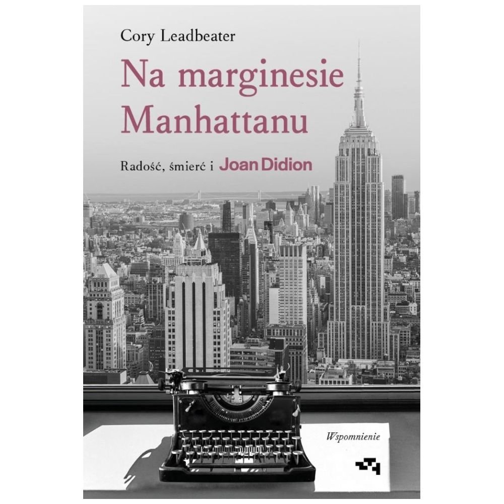 Na marginesie Manhattanu. Radość, śmierć i Joan...