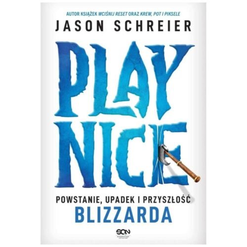 Play Nice. Powstanie, upadek i przyszłość...