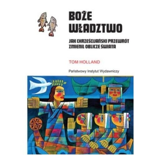 Boże władztwo. Jak chrześcijański przewrót...