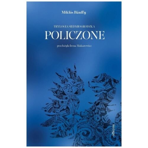 Policzone. Trylogia siedmiogrodzka