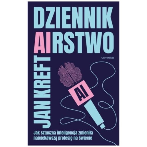 Dziennik(ai)rstwo. Jak sztuczna inteligencja...