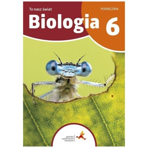 Biologia SP 6 To nasz świat podręcznik