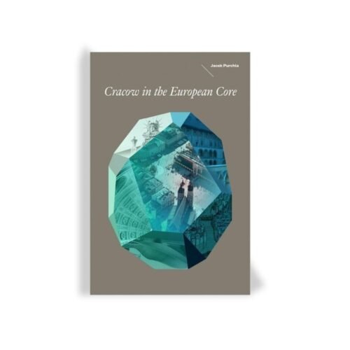 Cracow in the European Core