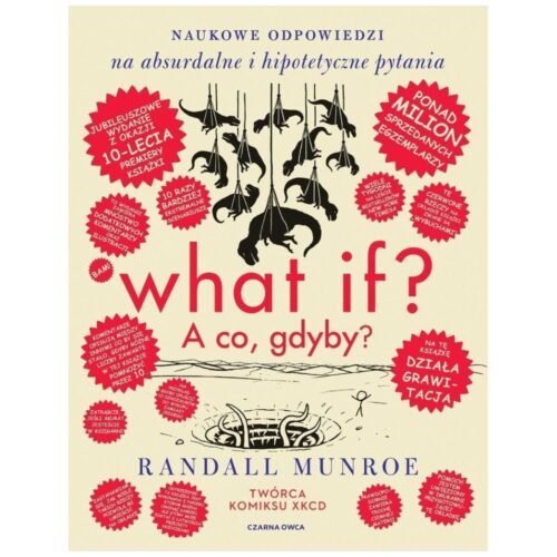 What if? A co gdyby? Naukowe odpowiedzi na...