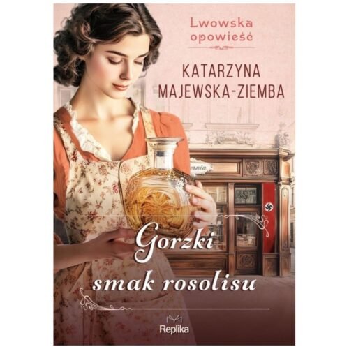 Lwowska opowieść T.2 Gorzki smak rosolisu