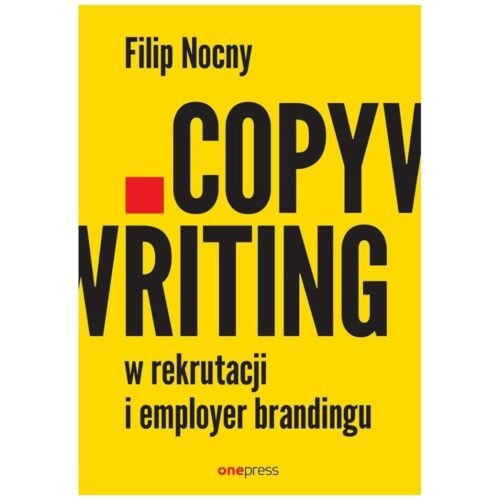 Copywriting w rekrutacji i employer brandingu