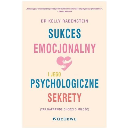 Sukces emocjonalny i jego psychologiczne sekrety