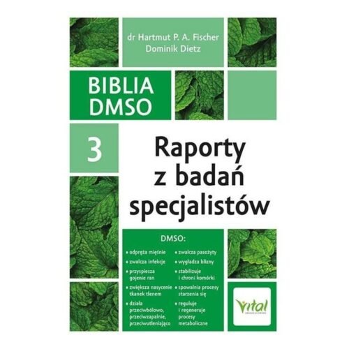Biblia DMSO T.3 Raporty z badań specjalistów