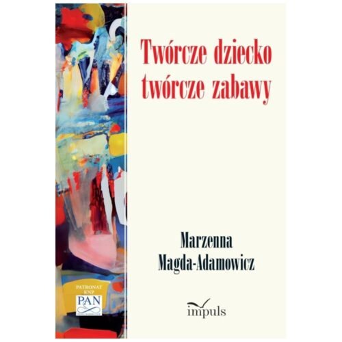 Twórcze dziecko - twórcze zabawy
