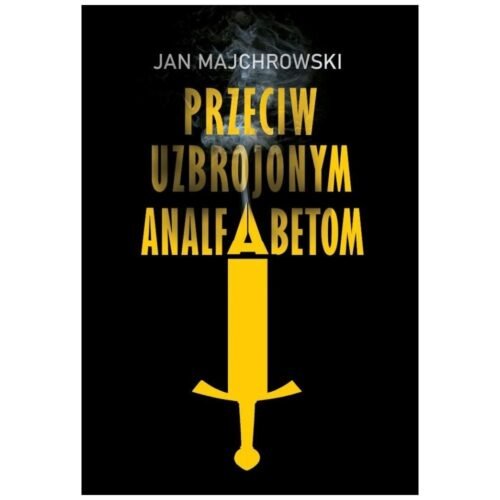 Przeciw uzbrojonym analfabetom