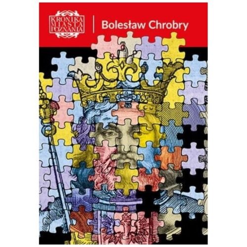Kronika Miasta Poznania 1/2025 Bolesław Chrobry