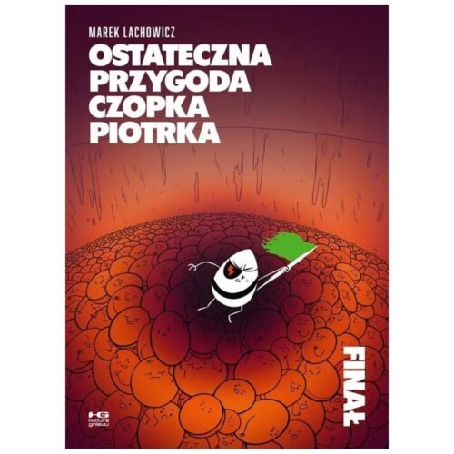 Ostateczna przygoda Czopka Piotrka