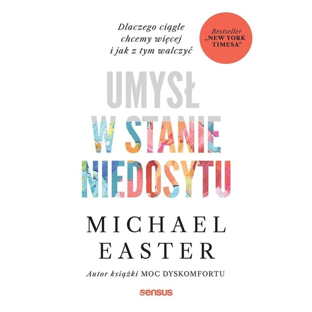 Umysł w stanie niedosytu. Dlaczego ciągle chcemy..