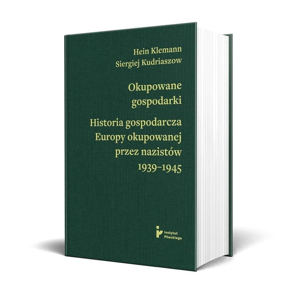 Okupowane gospodarki. Historia ekonomiczna Europy