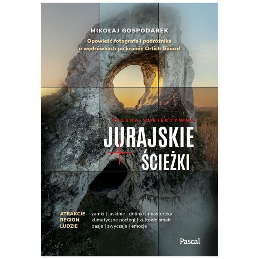 Jurajskie ścieżki. Opowieść fotografa i podróżnika