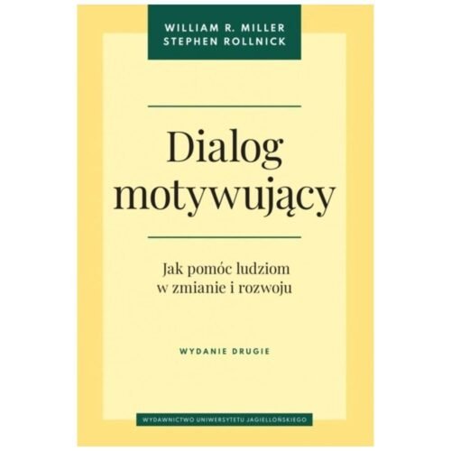 Dialog motywujący. Jak pomóc ludziom w zmianie...