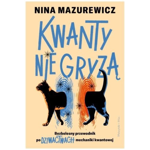 Kwanty nie gryzą. Bezbolesny przewodnik po...