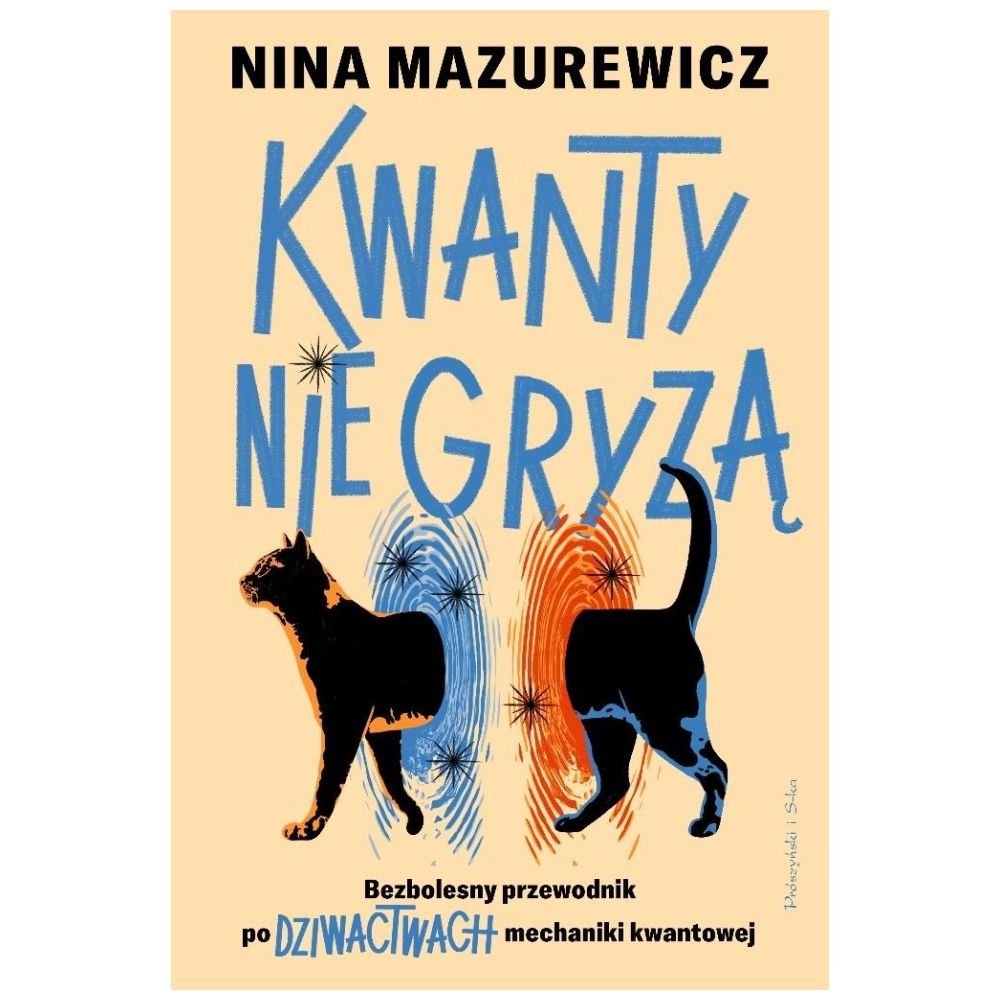 Kwanty nie gryzą. Bezbolesny przewodnik po...