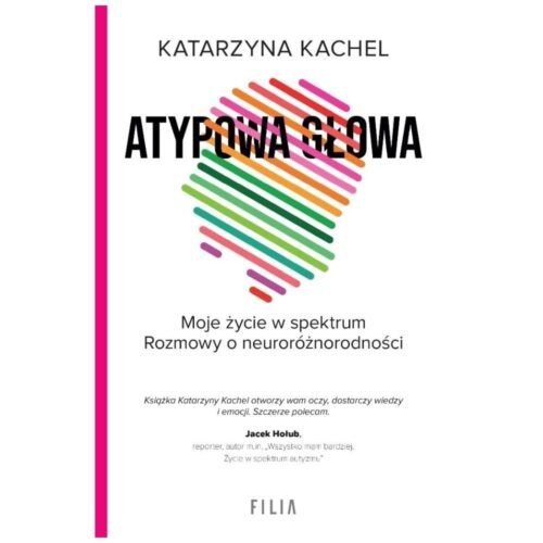 Atypowa głowa. Moje życie w spektrum