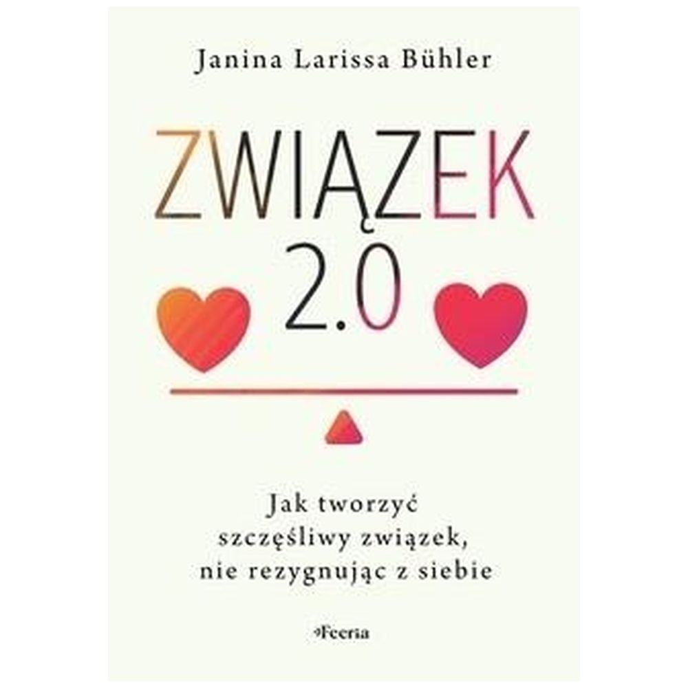 Związek 2.0. Jak tworzyć szczęśliwy związek...