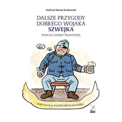 Dalsze przygody dobrego wojaka Szwejka