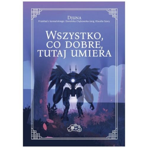 Wszystko, co dobre, tutaj umiera