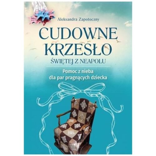 Cudowne krzesło Świętej z Neapolu