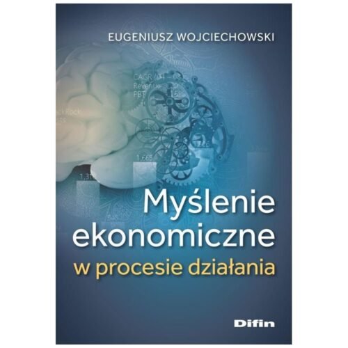 Myślenie ekonomiczne w procesie działania