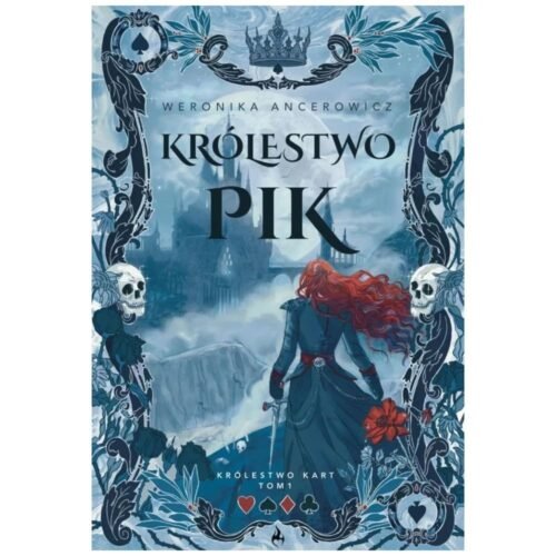 Królestwo Kart T.1 Królestwo Pik