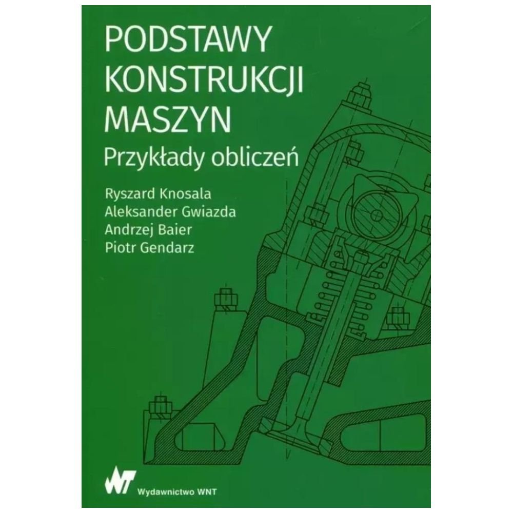 Podstawy konstrukcji maszyn Przykłady obliczeń