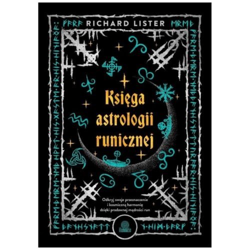 Księga astrologii runicznej. Odkryj swoje...