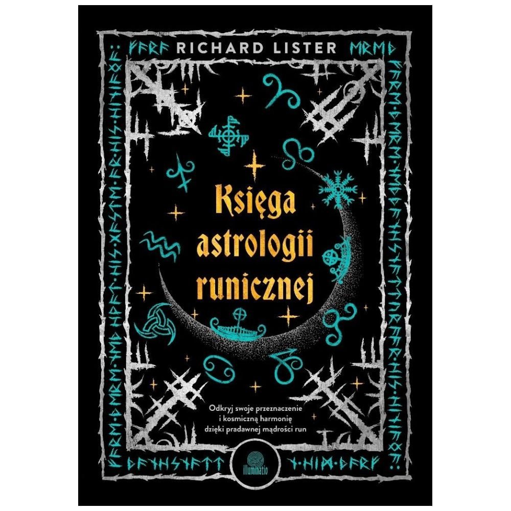Księga astrologii runicznej. Odkryj swoje...