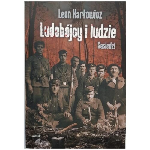 Ludobójcy i ludzi. Sąsiedzi. Wołyń 1943