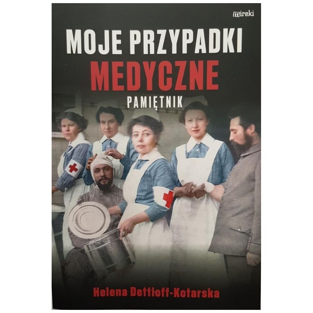 Moje przypadki medyczne. Pamiętnik
