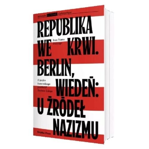 Republika we krwi. Berlin, Wiedeń: u źródeł...