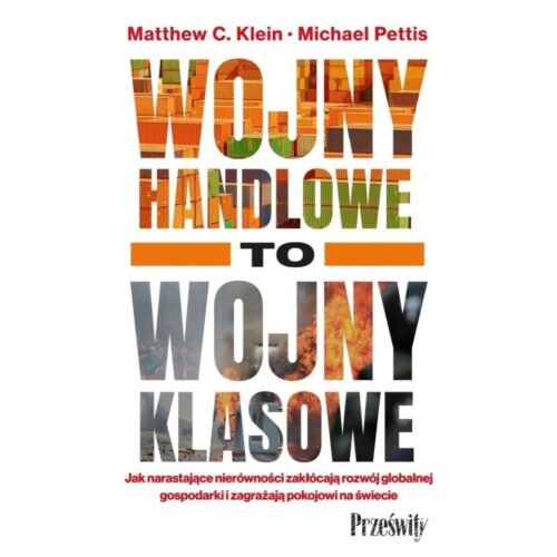 Wojny handlowe to wojny klasowe