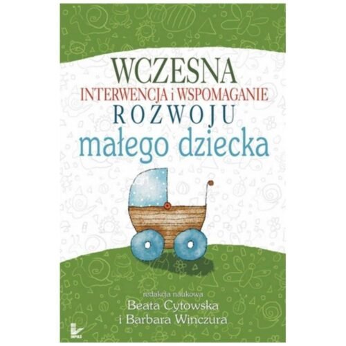 Wczesna interwencja i wspomaganie rozwoju małego..