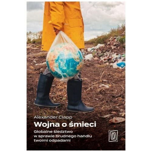 Wojna o śmieci. Globalne śledztwo w sprawie...