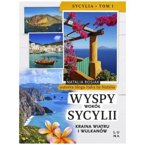 Wyspy wokół Sycylii. Kraina wiatru i wulkanów