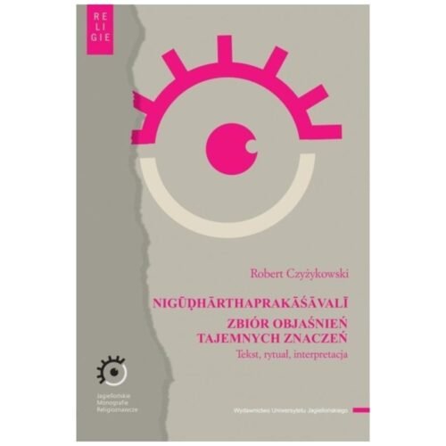 NIGUDHARTHAPRAKASAVALI. Zbiór objaśnień...