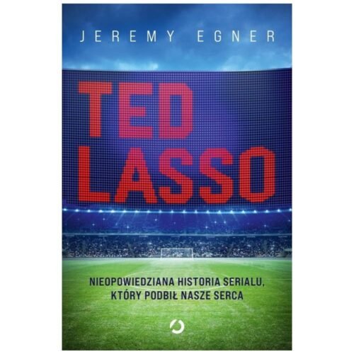 Ted Lasso. Nieopowiedziana historia serialu...
