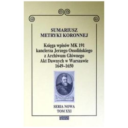 Sumariusz metryki koronnej. Księga wpisów MK 191