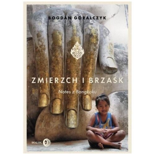 Zmierzch i brzask. Notes z Bangkoku