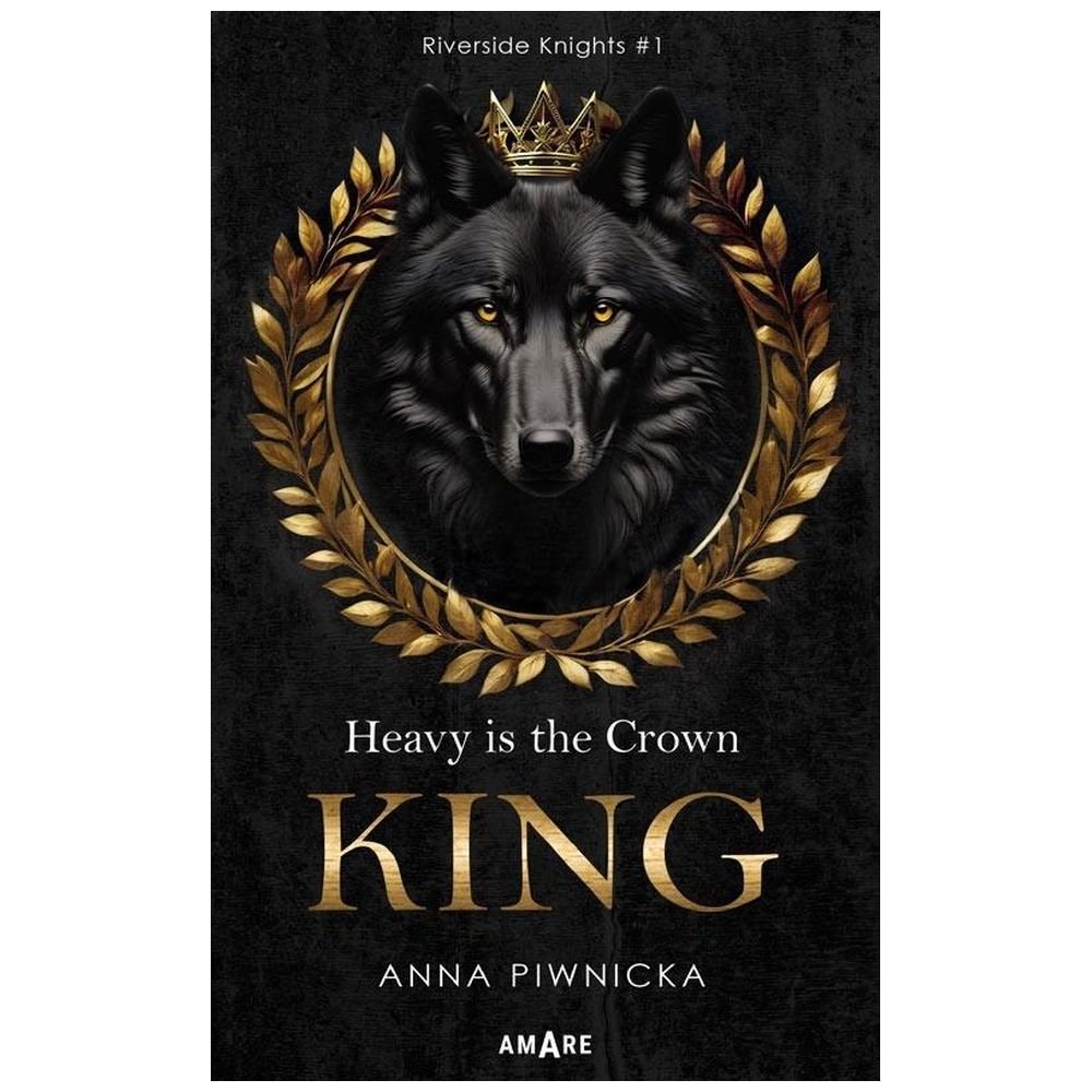 Riverside Knights T.1 Heavy is the Crown. King