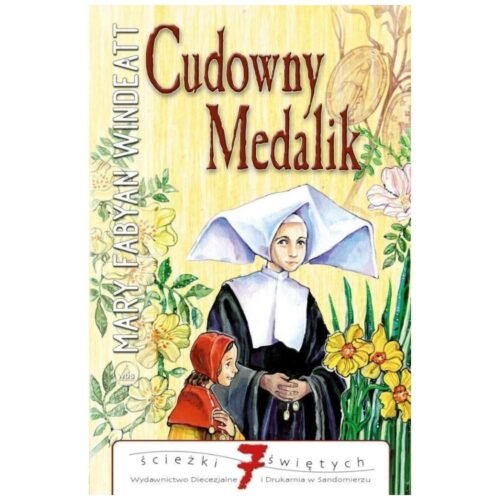 Cudowny medalik. Ścieżki Świętych